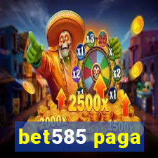 bet585 paga